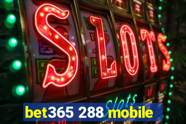 bet365 288 mobile